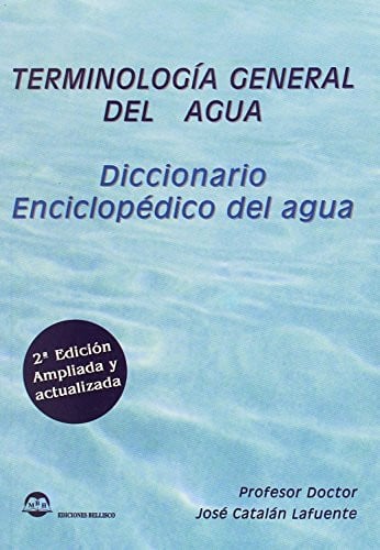 TERMINOLOGIA GENERAL DEL AGUA, DICCIONARIO ENCICLOPEDICO DEL AGUA, de CATALAN LAFUENTE | portada del libro