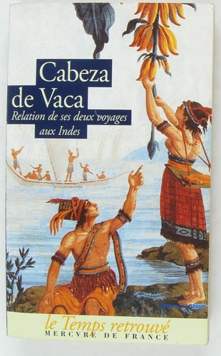 RELATION ET COMMENTAIRES SUR LES DEUX EXPEDITIONS QU'IL FIT, de Alvar Núñez Cabeza de Vaca | portada del libro