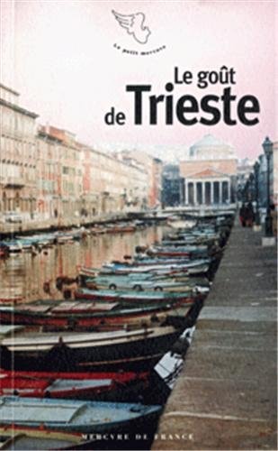 LE GOUT DE TRIESTE, de Gérard-Georges Lemaire | portada del libro