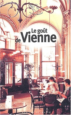 LE GOUT DE VIENNE, de Gérard-Georges Lemaire | portada del libro