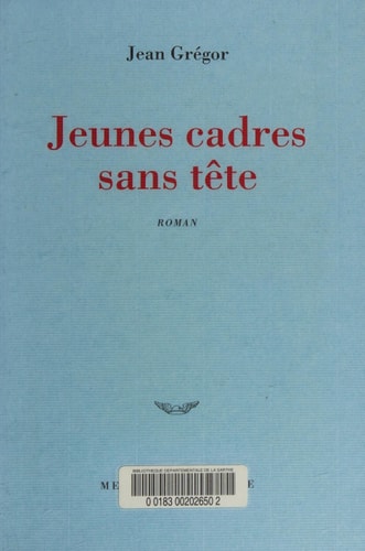 JEUNES CADRES SANS TETE, de Grégor | portada del libro