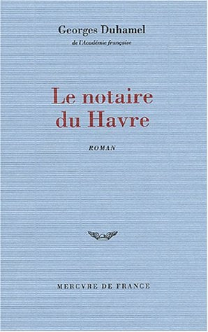 LE NOTAIRE DU HAVRE, de Georges Duhamel | portada del libro