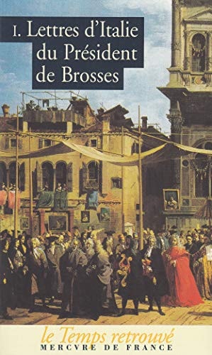 LETTRES D'ITALIE T1, de Charles de Brosses | portada del libro