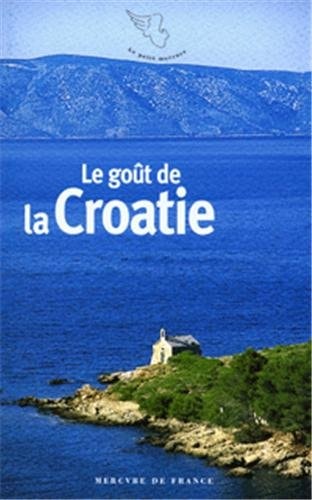 LE GOUT DE LA CROATIE, de SOPHIE MASSALOVITCH | portada del libro