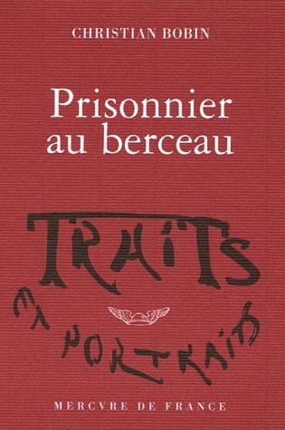 PRISONNIER AU BERCEAU, de Christian Bobin | portada del libro