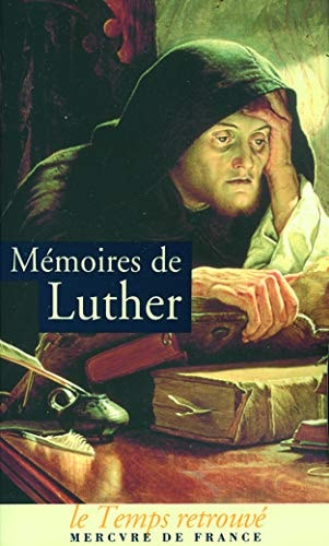 MEMOIRES DE LUTHER ECRITS PAR LUI-MEME, de Martin Luther | portada del libro