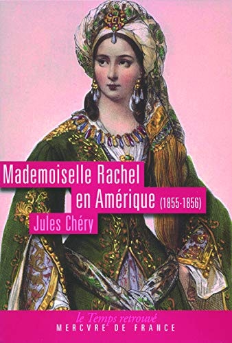 MADEMOISELLE RACHEL EN AMERIQUE, de Chéry | portada del libro