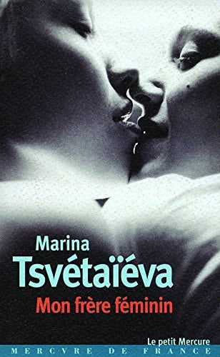 MON FRERE FEMININ, de Marina T︠S︡vetaeva | portada del libro