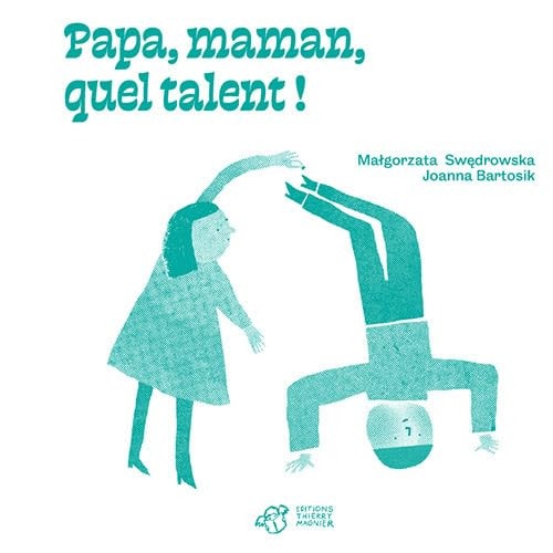 PAPA MAMAN QUEL TALENT, de Małgorzata Swędrowska | portada del libro