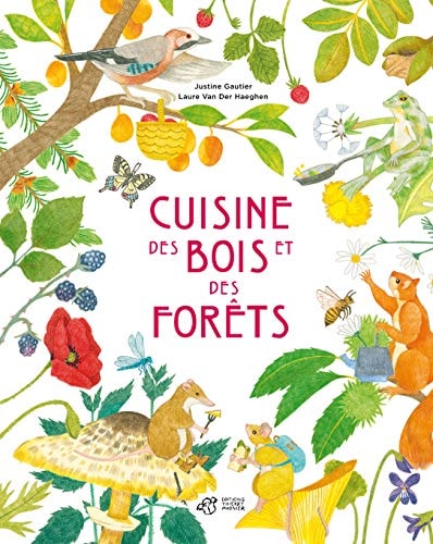 CUISINE DES BOIS ET DES FORÒTS, de Justine Gautier | portada del libro