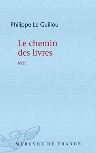 LE CHEMIN DES LIVRES, de Philippe Le Guillou | portada del libro