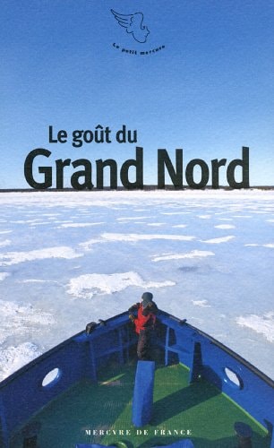 LE GOUT DU GRAND NORD, de Anne-Marie Cousin | portada del libro