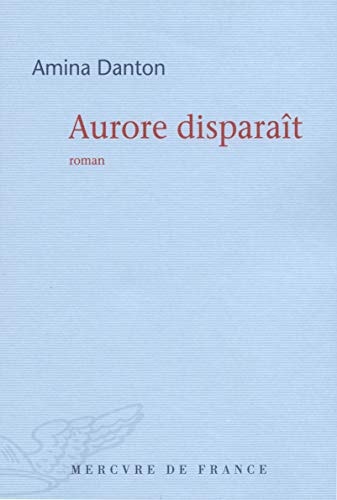 AURORE DISPARAIT, de Amina Danton (romancière).) | portada del libro
