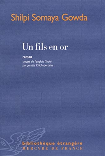 Un fils en or, de Shilpi Somaya Gowda | portada del libro