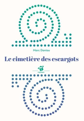 LE CIMETIERE DES ESCARGOTS, de Marc Daniau | portada del libro