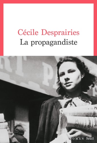 LA PROPAGANDISTE, de CECILE DESPRAIRIES | portada del libro