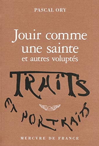 JOUIR COMME UNE SAINTE, de Pascal Ory | portada del libro