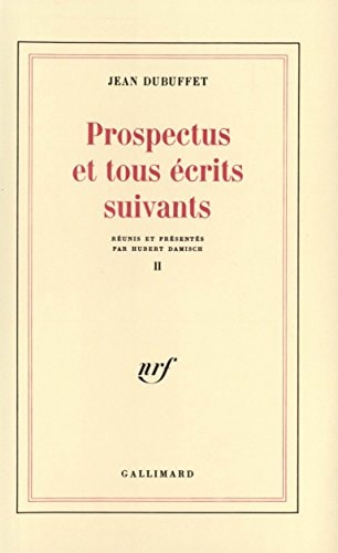 PROSPECTUS ET TOUS ECRITS SUIVANTS T2, de Jean Dubuffet | portada del libro