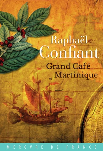 Grand cafe martinique, de RAPHAEL CONFIANT | portada del libro