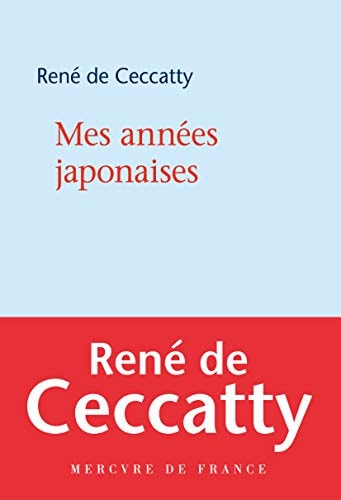 MES ANNEES JAPONAISES, de René de Ceccatty | portada del libro