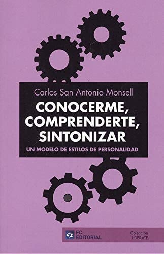 CONOCERME, COMPRENDERTE, SINTONIZAR. UN MODELO DE, de Carlos San Antonio Monsell | portada del libro