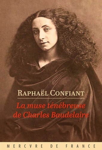 LA MUSE TENEBREUSE DE CHARLES BAUDELAIRE, de CONFIANT | portada del libro