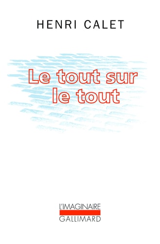 LE TOUT SUR LE TOUT, de Calet | portada del libro
