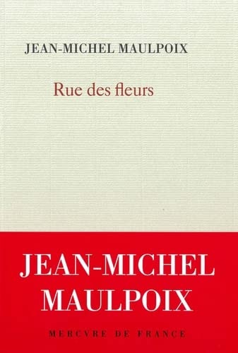RUE DES FLEURS, de Jean-Michel Maulpoix | portada del libro