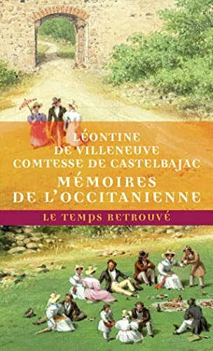 MEMOIRES DE L'OCCITANIENNE SUIVI DE LETTRES DE CHATEAUBRIAND, de Léontine de Castelbajac | portada del libro