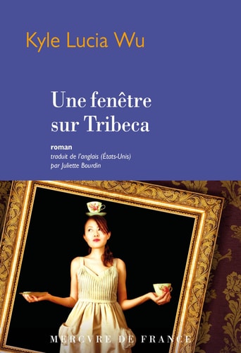 UNE FENETRE SUR TRIBECA, de Kyle Lucia Wu | portada del libro