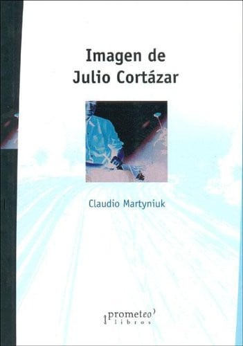 IMAGEN DE JULIO CORTAZAR, de MARTYNIUK | portada del libro