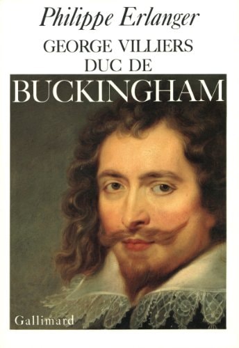 GEORGES VILLIERS DUC DE BUCKINGHAM, de Philippe Erlanger | portada del libro