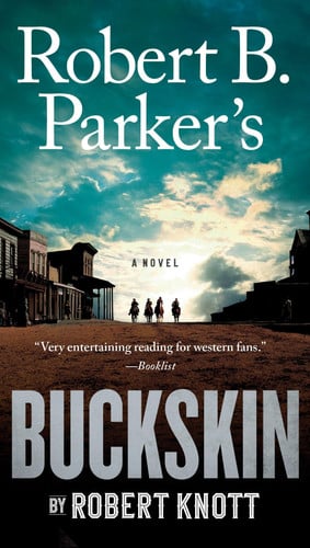 ROBERT B PARKERS BUCKSKIN, de KNOTT | portada del libro