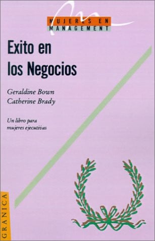 EXITO EN LOS NEGOCION MANAGEMENT, de BOWN#BRADY | portada del libro