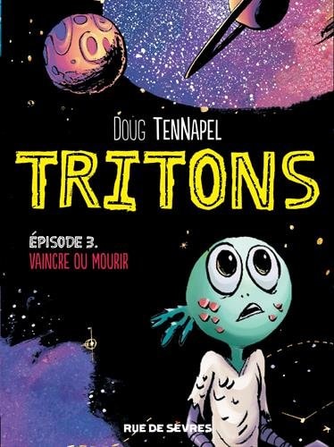 RITONS EPISODE 3 VAINCRE OU MOURIR, de Doug TenNapel | portada del libro