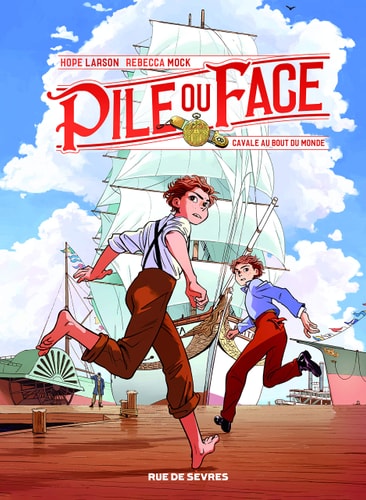 PILE OU FACE T1 CAVALE AU BOUT DU MONDE, de Hope Larson | portada del libro