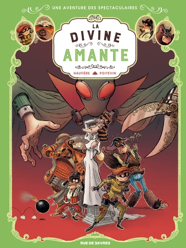 ES SPECTACULAIRES T2 LA DIVINE AMANTE, de Régis Hautière | portada del libro