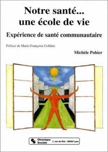 NOTRE SANTE... UNE ECOLE DE VIE, de POHIER M | portada del libro