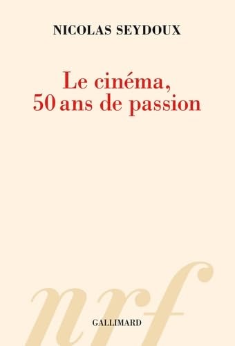 CINEMA 50 ANS DE PASSION, de Nicolas Seydoux | portada del libro
