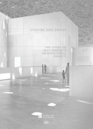 Louvre Abu Dhabi: The Story of an Architectural Project, de Olivier Boissière | portada del libro