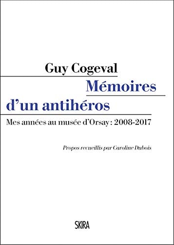 ES MEMOIRES D'UN ANTIHEROS, de Guy Cogeval | portada del libro