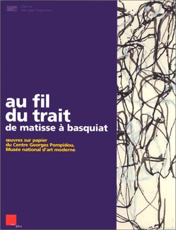 AU FIL DU TRAIT DE MATISSE A BASQUIAT, de Jonas Storsve | portada del libro