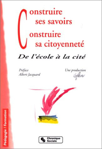 CONSTRUIRE SES SAVOIRS CONSTRUIRE SA CITOYENNETE, de GFEN | portada del libro