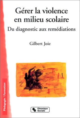 GERER LA VIOLENCE EN MILIEU SCOLAIRE, de JOIE G | portada del libro