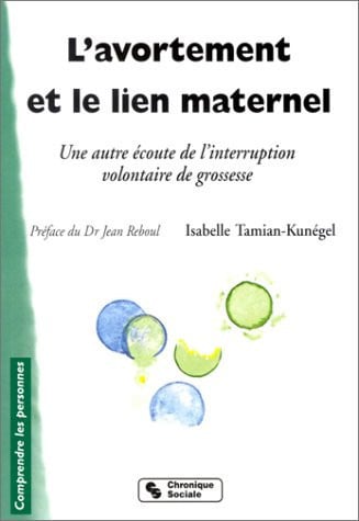 AVORTEMENT ET LE LIEN MATERNEL, de TAMIAN-KUNEGEL | portada del libro