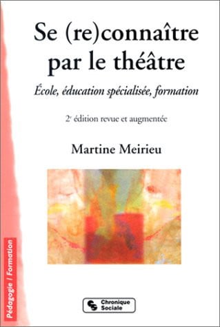 SE RECONNAITRE PAR LE THEATRE NLLE EDITION, de MERIEU M | portada del libro