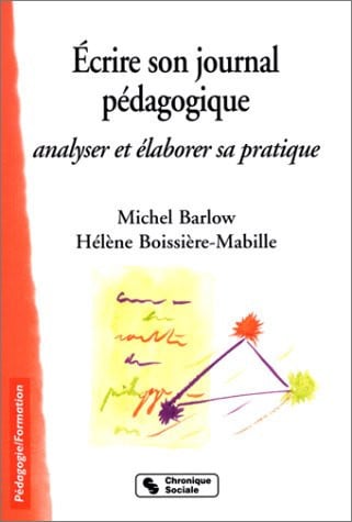 ECRIRE SON JOURNAL PEDAGOGIQUE, de BARLOW M | portada del libro