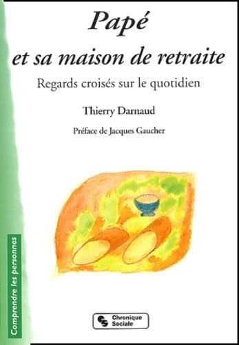 PAPE ET SA MAISON DE RETRAITE, de DARNAUD THIERRY | portada del libro