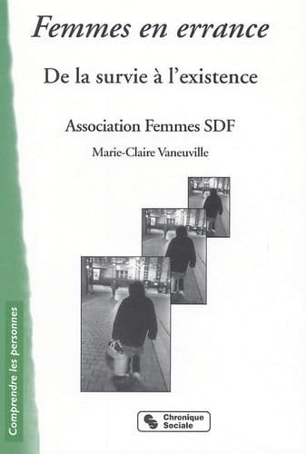 FEMMES EN ERRANCE DE LA SURVIE A L'EXISTENCE, de FEMMES SDF ASSO | portada del libro