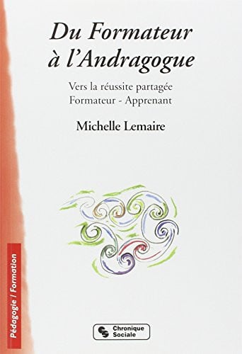 DU FORMATEUR A L'ANDRAGOGUE, de LEMAIRE MICHELE | portada del libro